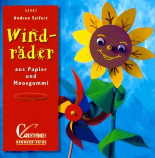 Brunnen-Reihe Windräder aus Papier und Moosgummi