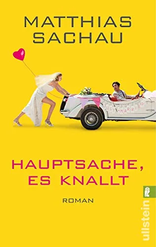 Hauptsache es knallt!: Roman [Taschenbuch] [2013] Sachau Matthias