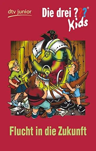 Die drei ??? Kids Band 5: Flucht in die Zukunft (dtv junior)