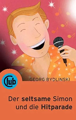 Der seltsame Simon und die Hitparade: Geschichten vom Glück