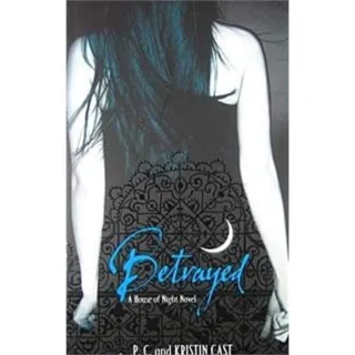 BETRAYED (HOUSE OF NIGHT)