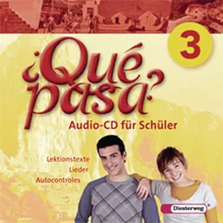 Qué pasa. Lehrwerk für den Spanischunterricht 2. Fremdsprache: Qué pasa - Ausgabe 2006: Audio-CD 3 für Schüler