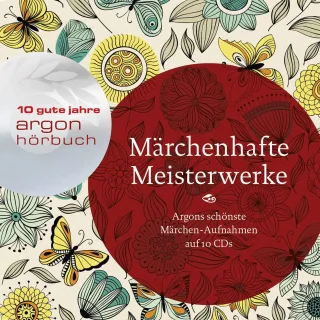 Märchenhafte Meisterwerke: Argons schönste Märchenaufnahmen auf 10 CDs