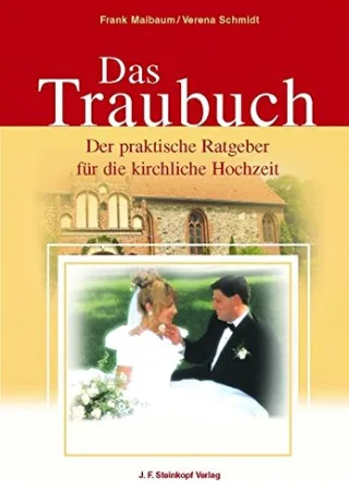 Das Traubuch: Der praktische Ratgeber für die kirchliche Hochzeit
