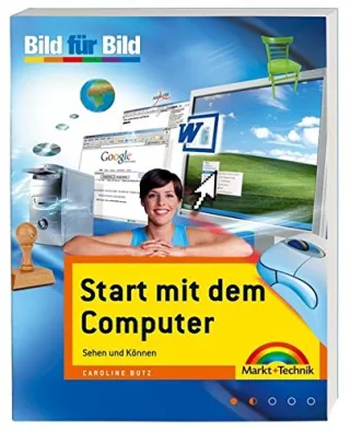 Start mit dem Computer: Sehen und Können (Bild für Bild)