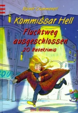 Kommissar Hell Fluchtweg ausgeschlossen