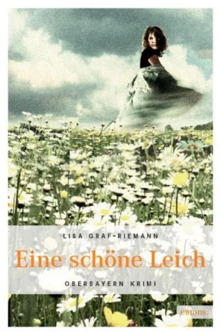Eine schöne Leich [Broschiert] [2010] Graf-Riemann Lisa