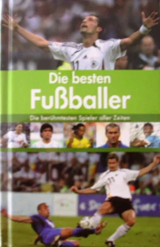 Die besten Fußballer Die berühmtesten Spieler aller Zeiten