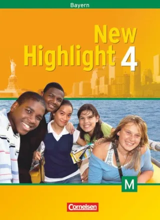 New Highlight - Bayern: Band 4: 8. Jahrgangsstufe - Schülerbuch: Für M-Klassen