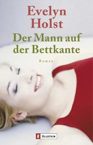 Der Mann auf der Bettkante: Roman