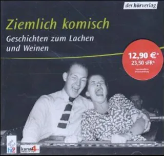 Ziemlich komisch. Geschichten zum Lachen und Weinen. Audio CD
