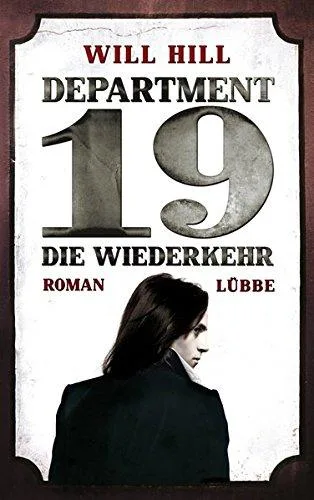 Department 19 - Die Wiederkehr: Roman [Gebundene Ausgabe] [2013] Hill Will Bergner Wulf