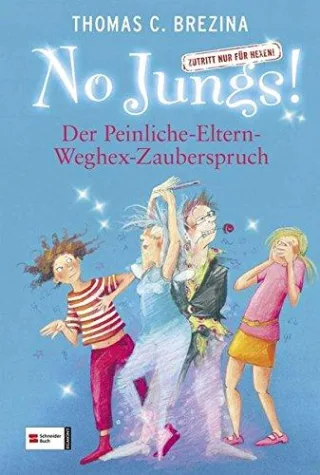 No Jungs! Zutritt nur für Hexen Band 16: Der Peinliche-Eltern-Weghex-Zauberspruch [Gebundene Ausgabe] [2007] Brezina Thomas C. Gotzen-Beek Betina
