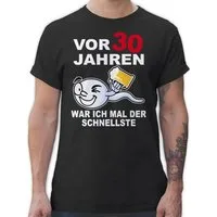 Shirtracer T-Shirt Vor 30 Jahren war ich mal der schnellste - lustig witzig Geschenk 30. Geburtstag