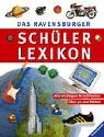 Ravensburger Lexika: Das Ravensburger Schülerlexikon