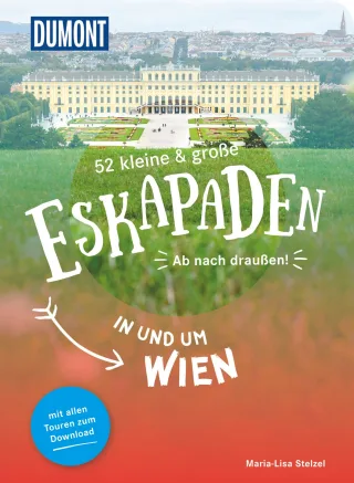 52 kleine & große Eskapaden in und um Wien: Ab nach draußen! (DuMont Eskapaden)