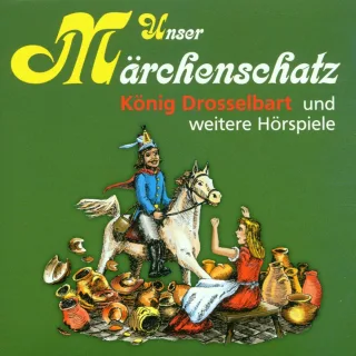 Unser Märchenschatz: König Drosselbart / Hänsel und Gretel / Rumpelstilzchen / Die 7 Raben [Audio CD] Various Gebrüder Grimm