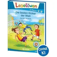 Leselöwen 2. Klasse - Die besten Kicker der Welt / Anja Kiel