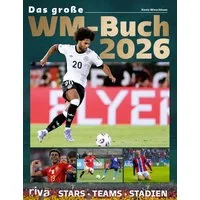 Das große WM-Buch 2026 / Kevin Wieschhues, Stars. Teams. Stadien, Zur Fußball-Weltmeisterschaft in Nordamerika. Mit Stars wie Jude Bellingham, Rodri und Mo Salah, Perfektes Geschenk für Sportfans