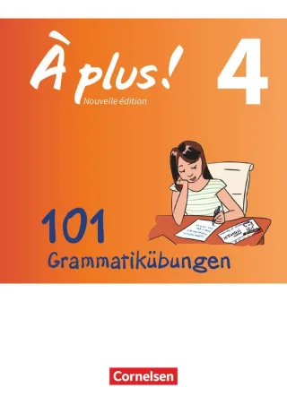 À plus ! - Nouvelle édition/ Nouvelle édition Bayern: Band 4 - 101 Grammatikübungen: Mit Lösungen als Download