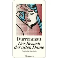 Der Besuch der alten Dame / Friedrich Dürrenmatt