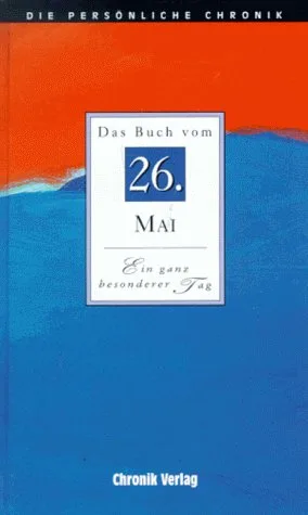 Die Persönliche Chronik in 366 Bdn. 26. Mai