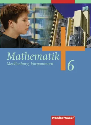 Mathematik - Ausgabe 2006 für Regionale Schulen in Mecklenburg-Vorpommern: Schülerband 6 [Broschüre] [2007] Liebau Bernd Scheele Uwe Wilke Wilhelm