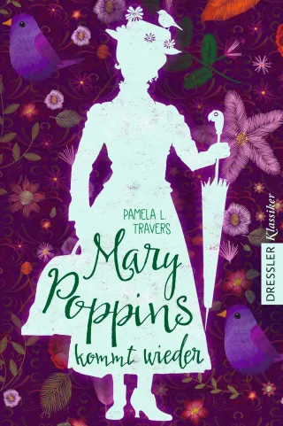 Mary Poppins 2. Mary Poppins kommt wieder: Die Fortsetzung des beliebten Kinderbuch-Klassiker über das zauberhafte Kindermädchen in wunderschöner Ausstattung
