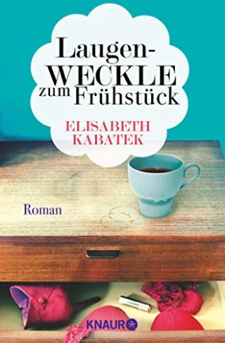 Laugenweckle zum Frühstück: Roman [Taschenbuch] [2013] Kabatek Elisabeth