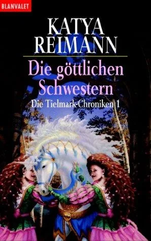 Die göttlichen Schwestern. Die Tielmark-Chroniken 01.