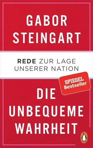 Die unbequeme Wahrheit - Gabor Steingart