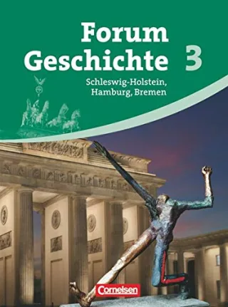 Forum Geschichte - Schleswig-Holstein Hamburg und Bremen: Band 3 - Von den Folgen des Ersten Weltkrieges bis zur Gegenwart: Schülerbuch