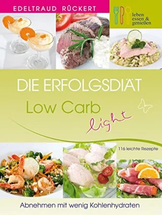 Die Erfolgsdiät 2: Low Carb light (Die Erfolgsdiät - Low Carb)