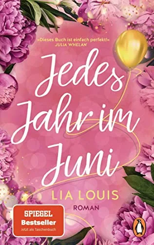Jedes Jahr im Juni: Roman ? Der romantische Bestseller des Jahres erstmals im Taschenbuch