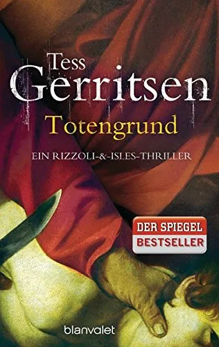 Totengrund: der 8. Fall für Rizzoli & Isles (Rizzoli-&-Isles-Thriller Band 8)