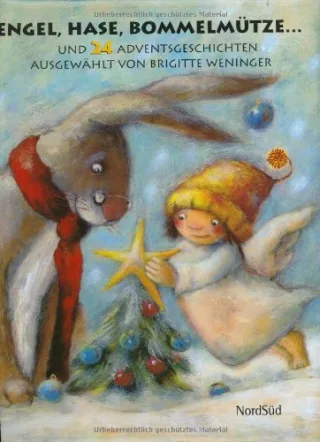 Engel Hase Bommelmütze...: Und 24 Adventsgeschichten