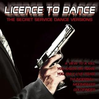 Licence to Dance-the Bond Dance Versions