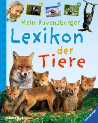 Ravensburger Lexika: Mein Ravensburger Lexikon der Tiere [Gebundene Ausgabe] [2007] Pott Eckart