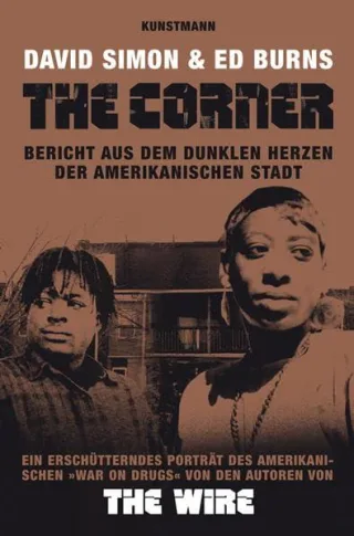The Corner: Bericht aus dem dunklen Herzen der amerikanischen Stadt [Taschenbuch] [2012] David Simon Ed Burns Gabriele Gockel Barbara Steckhan Thomas Wollermann