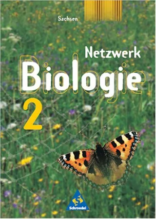 Netzwerk Biologie - Ausgaben 1999-2001: Netzwerk Biologie Ausgabe Sachsen Bd.2 7.-8. Schuljahr