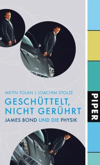 Geschüttelt nicht gerührt: James Bond und die Physik