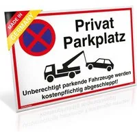 König Werbeanlagen Hinweisschild Schild Privat Parkplatz Unberechtigt parkende Fahrzeuge Werden kostenp