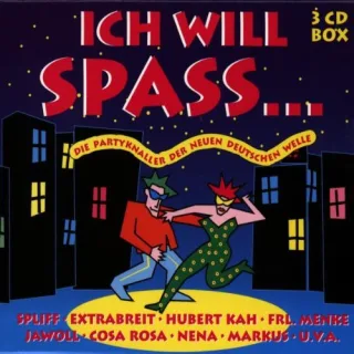 Ich Will Spass... Die Partyknaller der Neuen Deutschen Welle