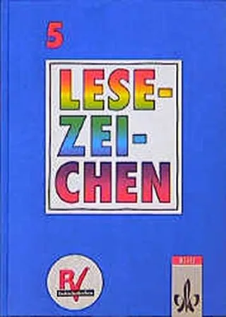 Lesezeichen - Allgemeine Ausgabe für Gymnasien und Realschulen - Neubearbeitung: Lesezeichen 5 - Allgemeine Ausgabe für Gymnasien und Realschulen - ... ... Mit eingebundenen Arbeitsvorschlägen
