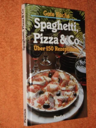 Pizza und Pasta. Über 150 Rezeptideen