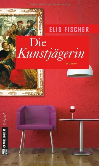 Die Kunstjägerin (Frauenromane im GMEINER-Verlag)