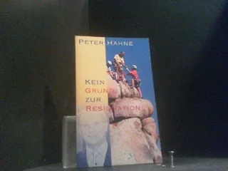 Kein Grund zur Resignation. Hilfen zum Christsein