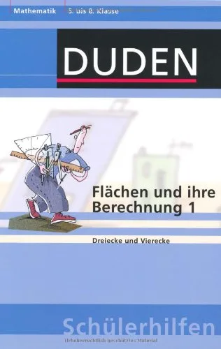 Flächen und ihre Berechnung 1: Dreiecke und Vierecke 5. bis 8. Klasse [Taschenbuch] [2005] Borucki Hans Surrey Detlef