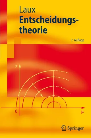 Entscheidungstheorie (Springer-Lehrbuch)