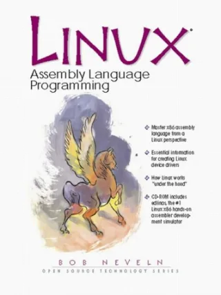 Linux Assembly Language Programming [With CDROM] (Prentice Hall Open Source Technology)